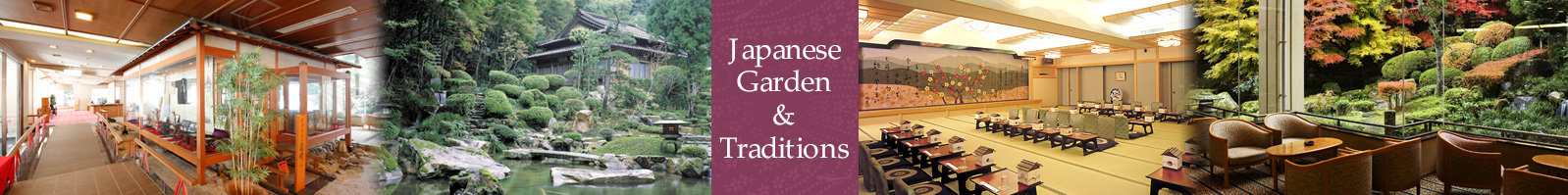 JAPANESE GARDEN & TRADITIONS